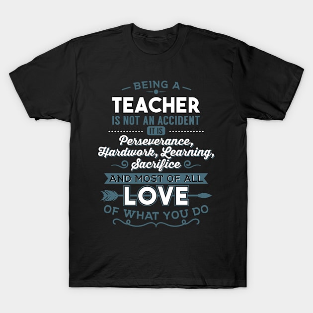 Teacher Love What You Do T-Shirt by yeoys